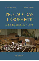 Protagoras le sophiste et ses réinterprétations
